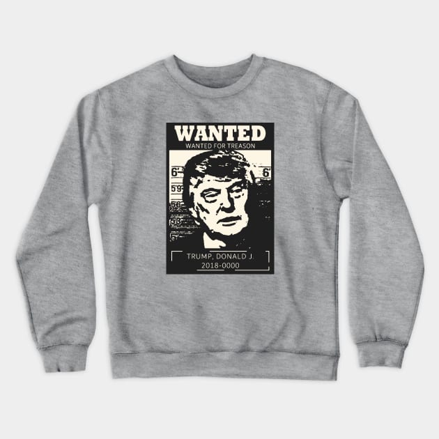 Trump Wanted Sign Crewneck Sweatshirt by Etopix